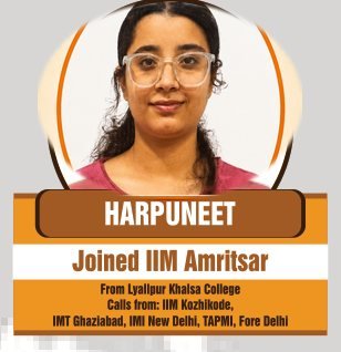 Harpuneet — Calls from IIM Kozhikode, IIM Amritsar, IMT Ghaziabad, IMI New Delhi, TAPMI, FORE Delhi