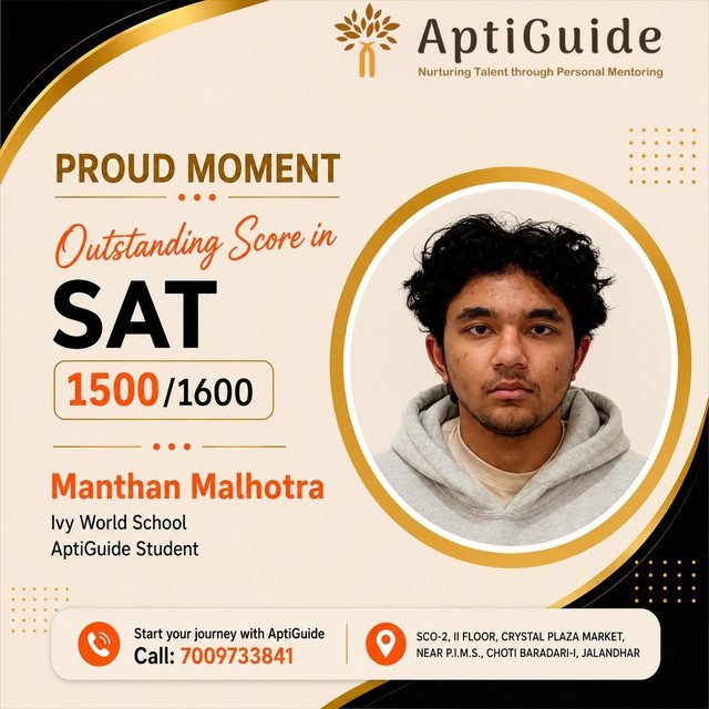 Manthan Malhotra — Scored 1500/1600 on the SAT (Ivy World School)