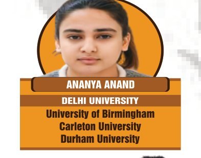 Ananya Anand — Secured an international university offer