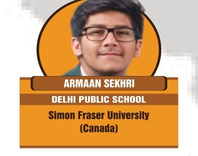 Armaan Sekhri — Secured an international university offer