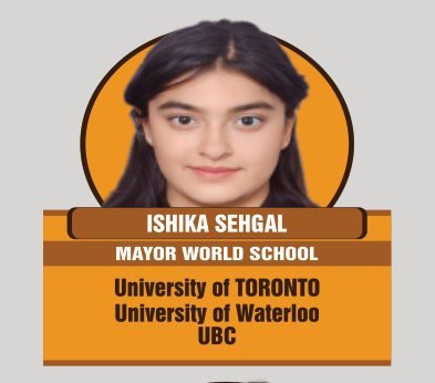 Ishika Sehgal — Secured an international university offer